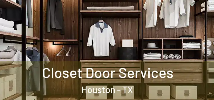 Closet Door Services Houston - TX