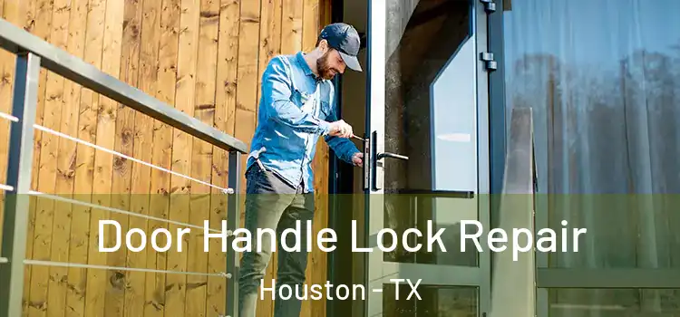 Door Handle Lock Repair Houston - TX
