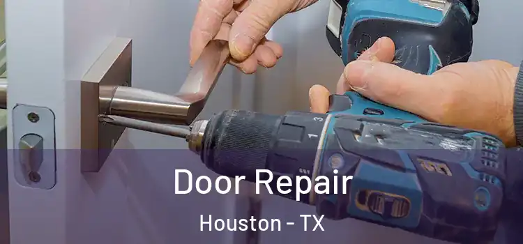  Door Repair Houston - TX
