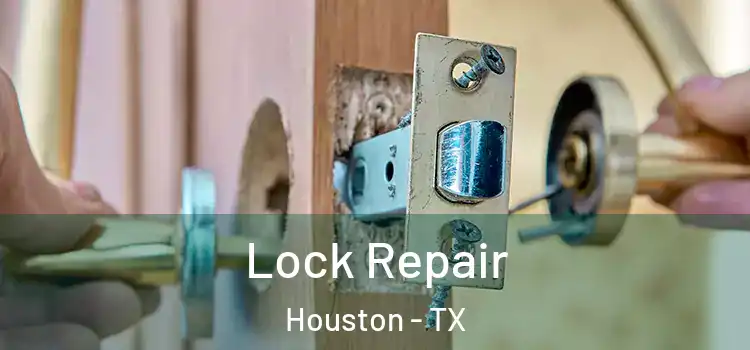 Lock Repair Houston - TX