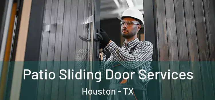  Patio Sliding Door Services Houston - TX