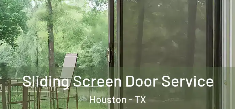  Sliding Screen Door Service Houston - TX
